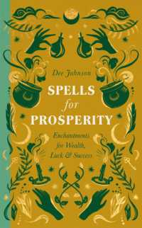 Spells for Prosperity : Enchantments for Wealth, Luck and Success (The Modern Witch's Spells)