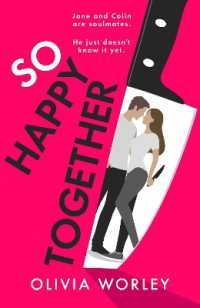 So Happy Together : An unrelentingly twisty, darkly hilarious thriller you won't be able to put down!