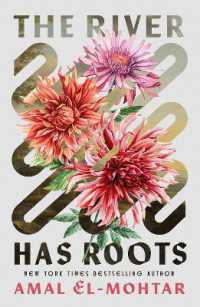 The River Has Roots : The Sweeping, Magical Solo Debut by the Best-Selling Co-Author of THIS IS HOW YOU LOSE THE TIME WAR