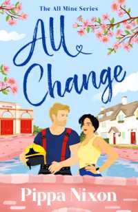 All Change : the utterly addictive, small-town spicy romance (The All Mine Series)