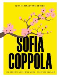 Sofia Coppola : The Complete Unofficial Guide (Iconic Directors)