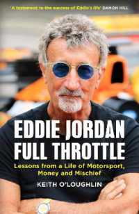 EDDIE JORDAN: FULL THROTTLE : Lessons from a Life of Motorsport, Money and Mischief