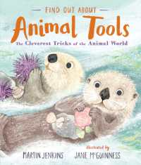 Find Out about ... Animal Tools : The Cleverest Tricks of the Animal World (Find Out about ...)