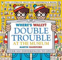 Where's Wally? Double Trouble at the Museum: the Ultimate Spot-the-Difference Book! : Over 500 Differences to Spot! (Where's Wally?)