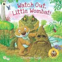 Watch Out, Little Wombat! (Little Wombat)