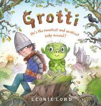 Grotti : He's the sweetest and snottiest monster baby around!