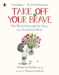 Take Off Your Brave: the World through the Eyes of a Preschool Poet