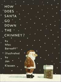 マック・バーネット／ジョン・クラッセン『サンタさんは　どうやって　えんとつを　おりるの？』（原書）<br>How Does Santa Go Down the Chimney?