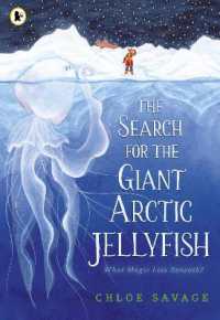 クロエ・サベージ『まぼろしの巨大クラゲをさがして』（原書）<br>The Search for the Giant Arctic Jellyfish