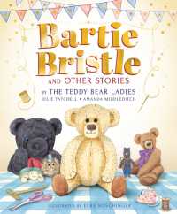 Bartie Bristle and Other Stories: Tales from the Teddy Bear Ladies : Comforting, cosy and classic teddy bear tales to treasure - for readers 4+ - the perfect gift for soft toy collectors