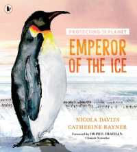 Protecting the Planet: Emperor of the Ice (Protecting the Planet)