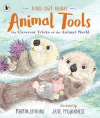 Find Out about ... Animal Tools : The Cleverest Tricks of the Animal World (Find Out about ...)