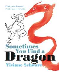 Sometimes You Find a Dragon : An inspiring picture book that encourages creativity