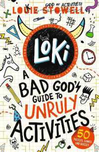 Loki: a Bad God's Guide to Unruly Activities : Perfect summer holiday entertainment - quizzes, puzzles, games and activities from the world of the hilarious comics-style series for 7-11-year-olds (Loki: a Bad God's Guide)