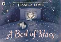 A Bed of Stars : A soothing bedtime story that affirms and celebrates every child's place in the universe