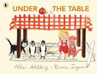 Under the Table : A hilarious new picture book from the author of Funnybones and the illustrator of When Martha's Away