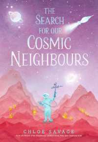 The Search for Our Cosmic Neighbours : Award-winning picture book adventures where science meets myth and magic, making STEM accessible to children (Hidden Wonders)