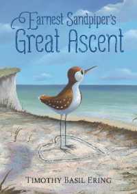 Earnest Sandpiper's Great Ascent : An encouraging story of courage and facing your fears