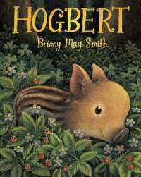 Hogbert : From the author of Margaret's Unicorn comes a modern classic for 3, 4 and 5 year-olds featuring a baby boar with a big personality and a nose like no other!
