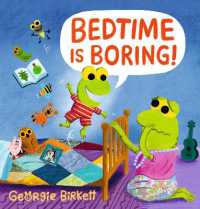 Bedtime Is Boring! : A Cheery Street story for kids who won't go to sleep, for ages 3-7 (Cheery Street)