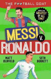 The Football GOAT: Messi v. Ronaldo : The greatest footballer of all time! the fun biography gift book for kids aged 7, 8, 9, 10, 11 - packed with stats & stories for boys and girls who love football (The Football Goat)