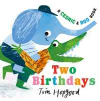 A Cedric and Boo Book: Two Birthdays (Cedric and Boo Books) （Board Book）