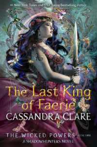 The Last King of Faerie : A Shadowhunters Novel (The Wicked Powers)