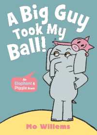 A Big Guy Took My Ball! (Elephant and Piggie)