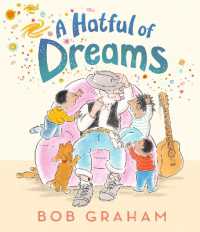 A Hatful of Dreams : A beautiful picture book with a magical twist that celebrates the special bond between grandparents and grandchildren. from one of the world's most treasured bookmakers, author of the Concrete Garden, Bob Graham.