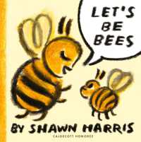 Let's Be Bees : From a Caldecott Honoree comes a playful, surreal and highly imaginative picture book of playing make-believe, ideal for Father's Day