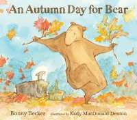 An Autumn Day for Bear (Bear and Mouse)
