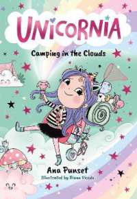 Unicornia: Camping in the Clouds : The bestselling illustrated magical unicorn series for ages 5-8, with themes of anxiety, first school trips and fear of the dark (Unicornia)
