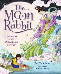 The Moon Rabbit: A Celebration of the Mid-Autumn Festival