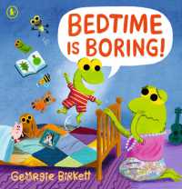 Bedtime Is Boring! : A Cheery Street story for kids who won't go to sleep, for ages 3-7 (Cheery Street)