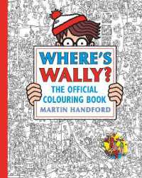 Where's Wally? the Official Colouring Book : Screen-free colouring and search-and-find fun from the bestselling Where's Wally? series, the perfect holiday, downtime or mindful activity for all ages (Where's Wally?)