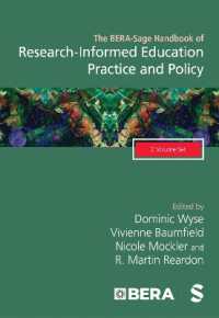 研究に基づいた教育実践と政策ハンドブック（全２巻）<br>The BERA-Sage Handbook of Research-Informed Education Practice and Policy