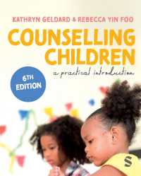 児童のカウンセリング：実践入門（第６版）<br>Counselling Children : A Practical Introduction （6TH）