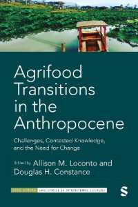 人新世における食農の転換<br>Agrifood Transitions in the Anthropocene : Challenges, Contested Knowledge, and the Need for Change (Sage Studies in International Sociology)