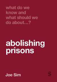 What Do We Know and What Should We Do about Abolishing Prisons? (What Do We Know and What Should We Do About:)