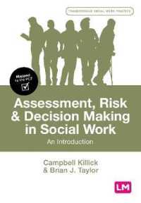 Assessment， Risk and Decision Making in Social Work : An Introduction (Transforming Social Work Practice Series)
