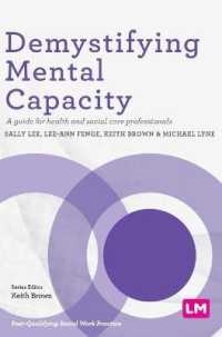 Demystifying Mental Capacity : A guide for health and social care professionals (Post-qualifying Social Work Practice Series)