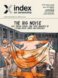 The big noise : How macho leaders hide their weakness by stifling dissent, debate and democracy (Index on Censorship)