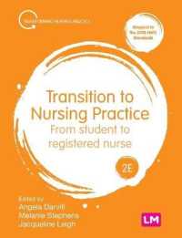 Transition to Nursing Practice : From Student to Registered Nurse (Transforming Nursing Practice Series) （2ND）