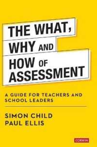 The What, Why and How of Assessment : A guide for teachers and school leaders