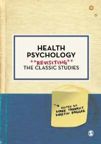 健康心理学：古典再訪<br>Health Psychology : Revisiting the Classic Studies (Psychology: Revisiting the Classic Studies)