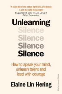 Unlearning Silence : How to speak your mind， unleash talent and lead with courage