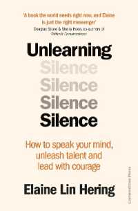 Unlearning Silence : How to speak your mind, unleash talent and lead with courage