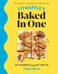 Fitwaffle's Baked in One : 100 one-tin cakes, bakes and desserts from the social media sensation - THE SUNDAY TIMES BESTSELLER