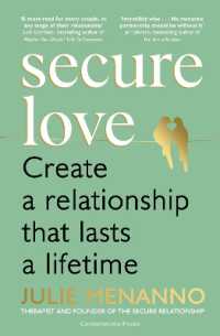Secure Love : Create a Relationship That Lasts a Lifetime