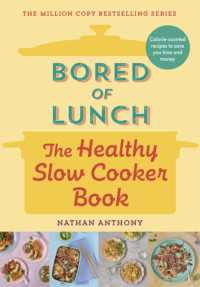Bored of Lunch: The Healthy Slow Cooker Book : Calorie-counted recipes to save you time and money